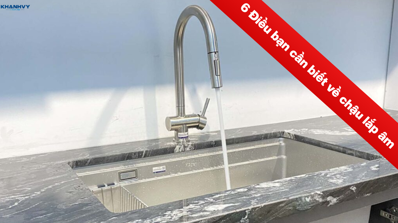 6 Điều bạn cần biết về chậu lắp âm cùng hình thực tế