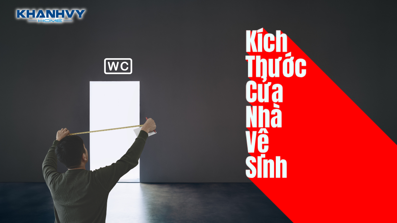 Kích thước cửa nhà vệ sinh tiêu chuẩn, phù hợp theo phong thủy