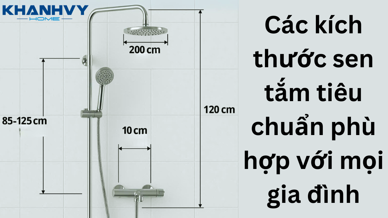 Các kích thước sen tắm tiêu chuẩn phù hợp với mọi gia đình