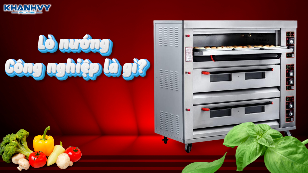 Lò nướng công nghiệp là gì? Cách chọn đúng cho nhà hàng