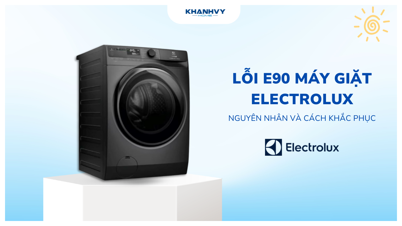 Máy giặt Electrolux báo lỗi E90: Nguyên nhân và cách khắc phục