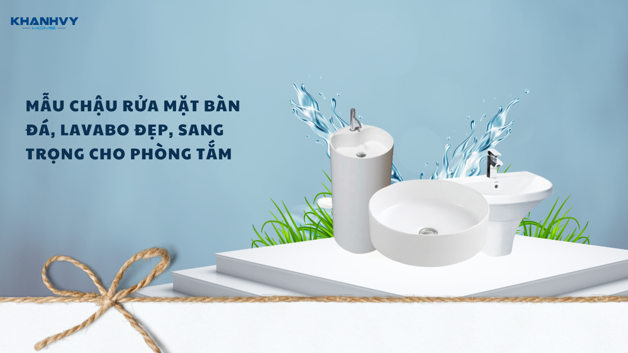 Mẫu chậu rửa mặt bàn đá, lavabo đẹp, sang trọng cho phòng tắm