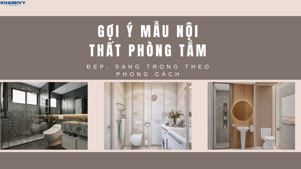 Mẫu nội thất phòng tắm đẹp, sang trọng đa dạng phong cách