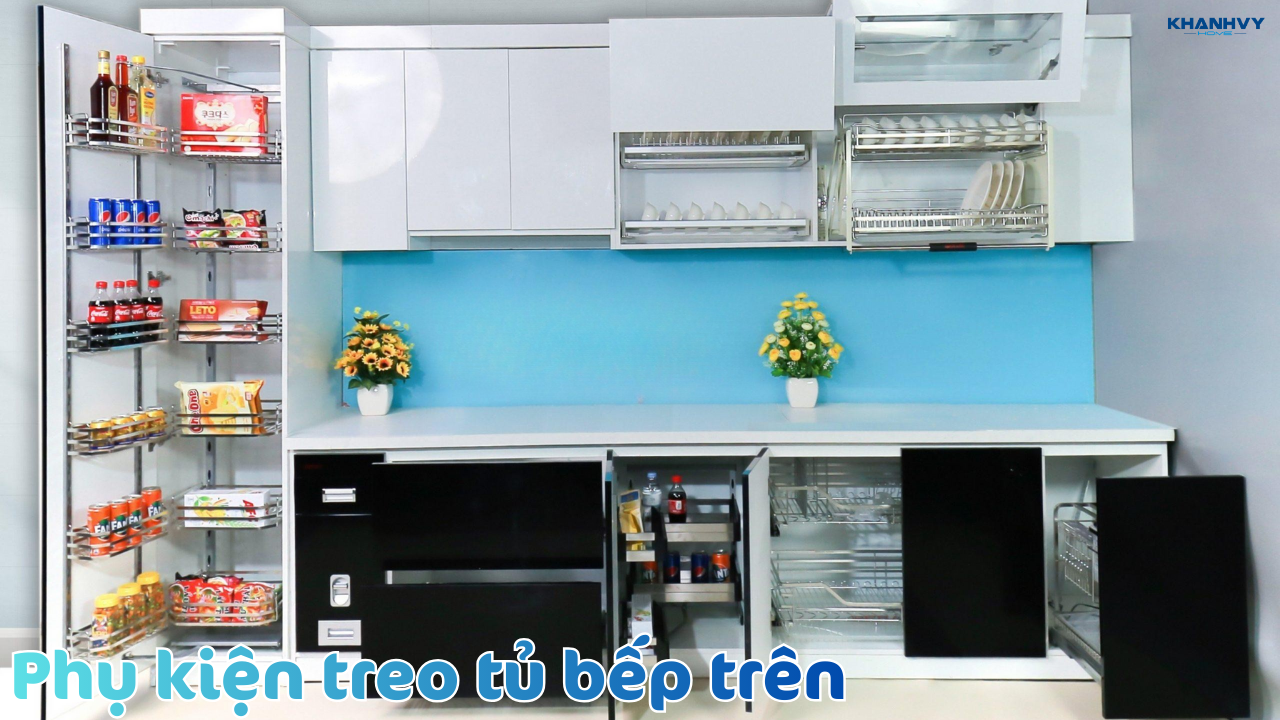 Top phụ kiện treo tủ bếp trên tiện dụng nhất hiện nay