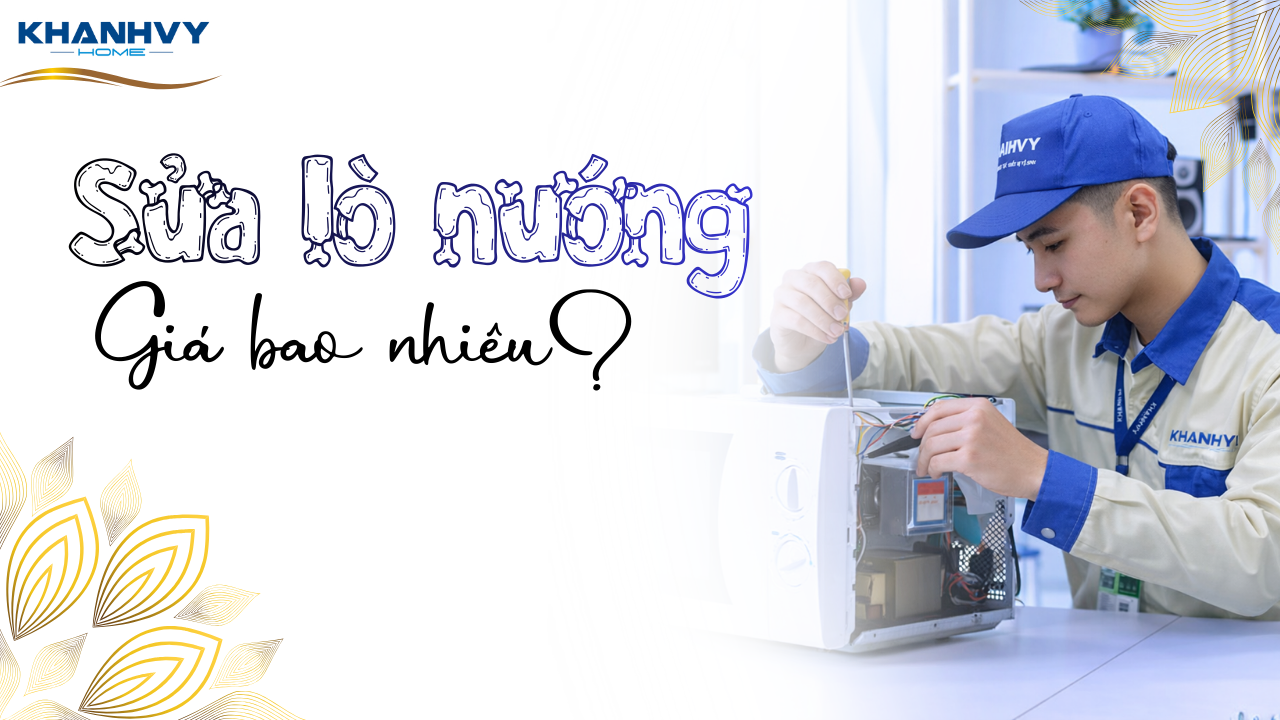 Sửa lò nướng giá bao nhiêu? Bảng giá & lỗi thường gặp