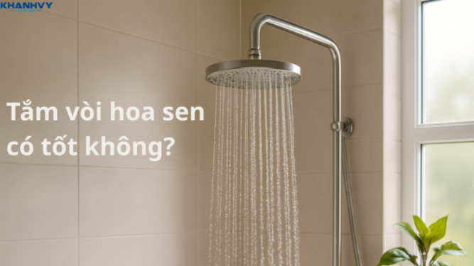 Tắm vòi hoa sen có tốt không? Lợi ích và những nguy cơ tiềm ẩn