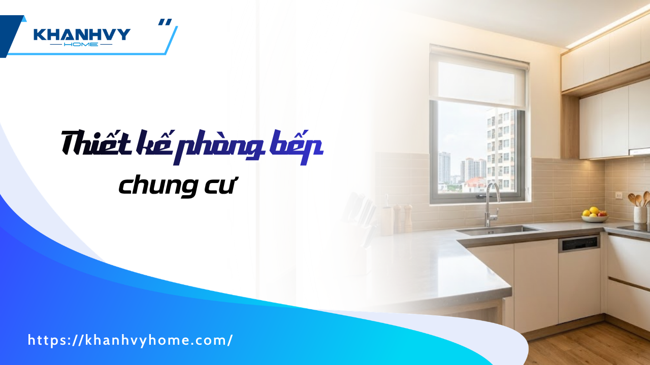TOP 50+ Mẫu thiết kế bếp chung cư đẹp chuẩn mọi không gian