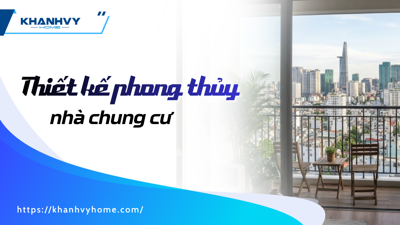 Phong thủy nhà chung cư: hướng, tầng, bố trí và hóa giải