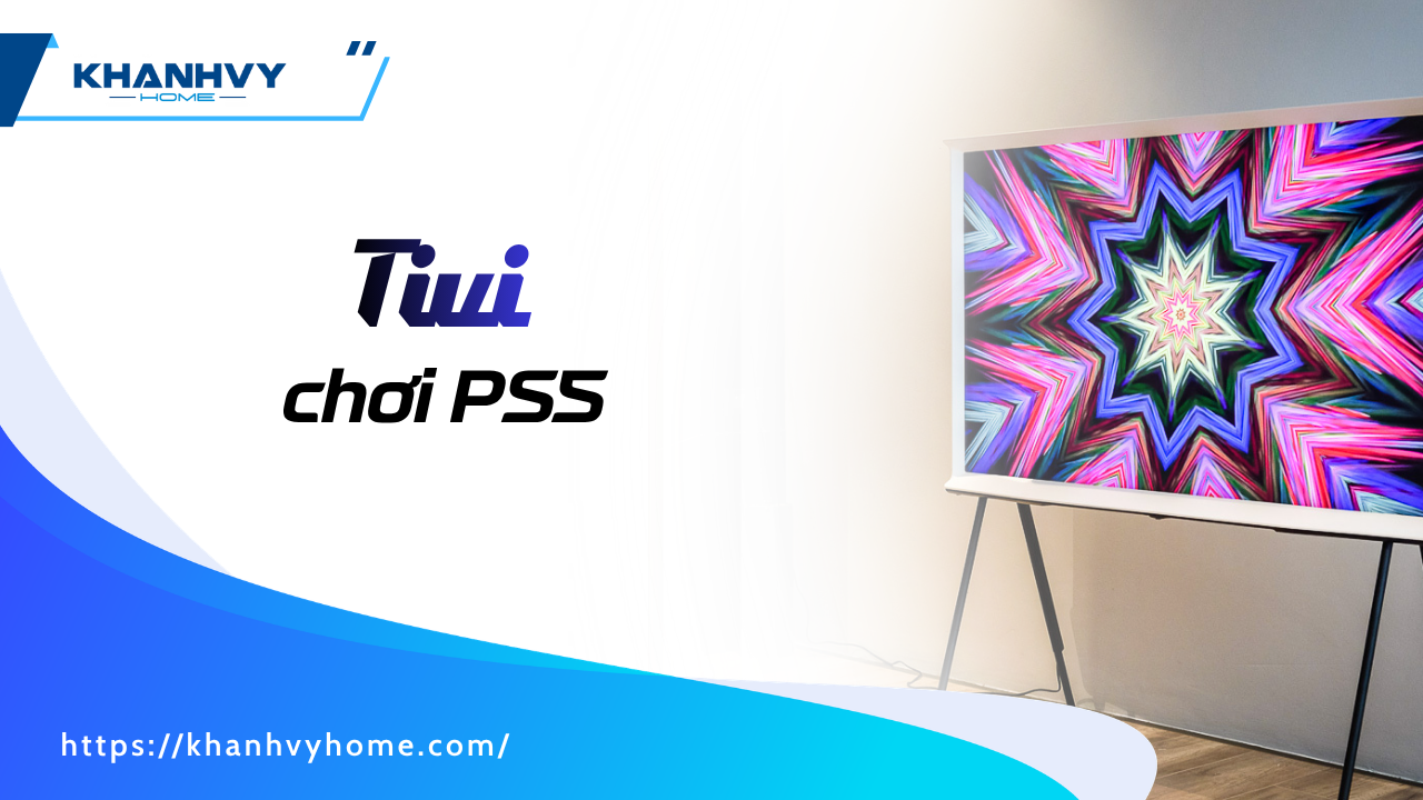 Top 7 tivi chơi PS5 đáng mua, chiến game cực đã trong 2026