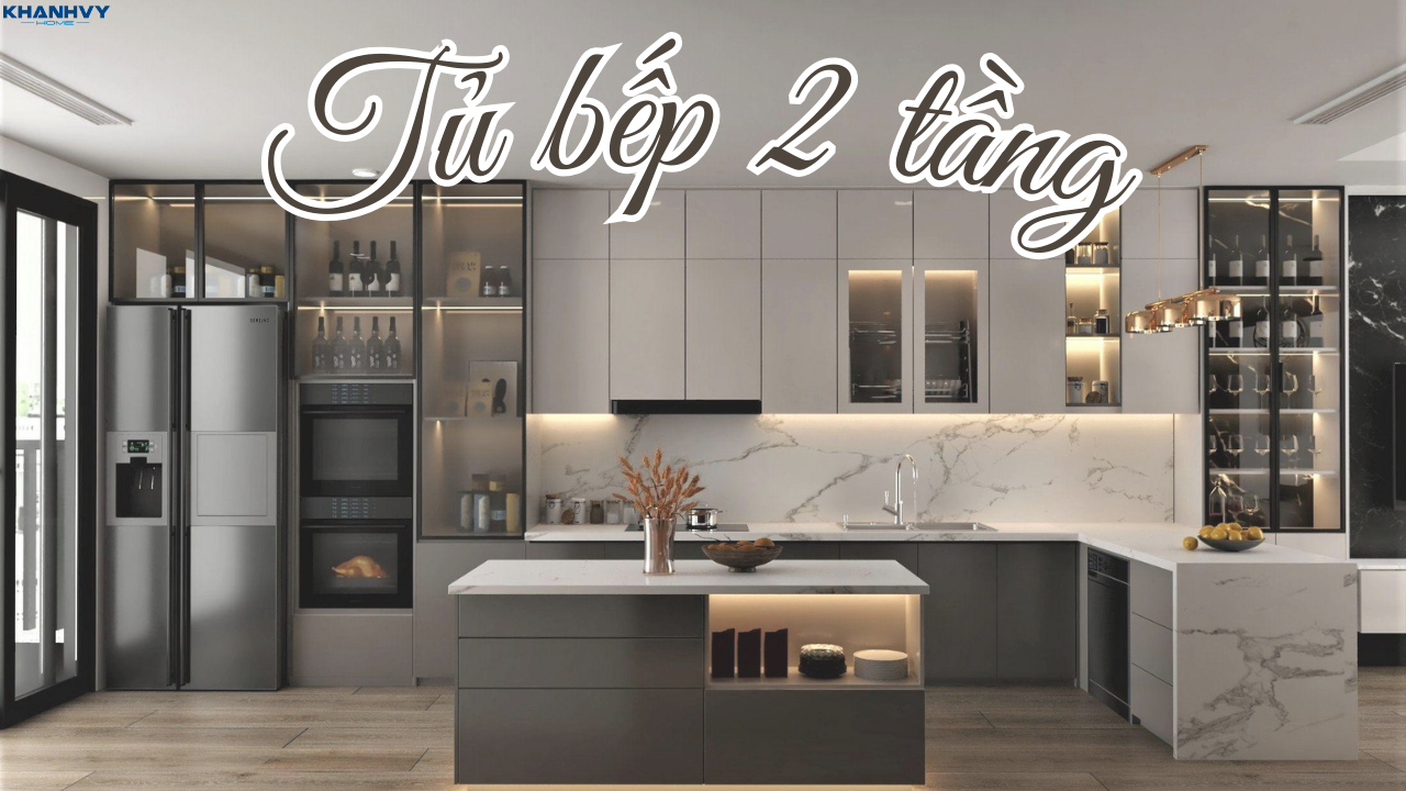 Top 10+ tủ bếp 2 tầng đẹp, hiện đại cho nhà phố 2025