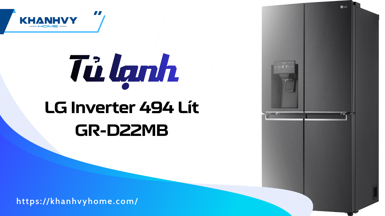 Đánh giá tủ lạnh LG Inverter 494 Lít GR-D22MB chi tiết