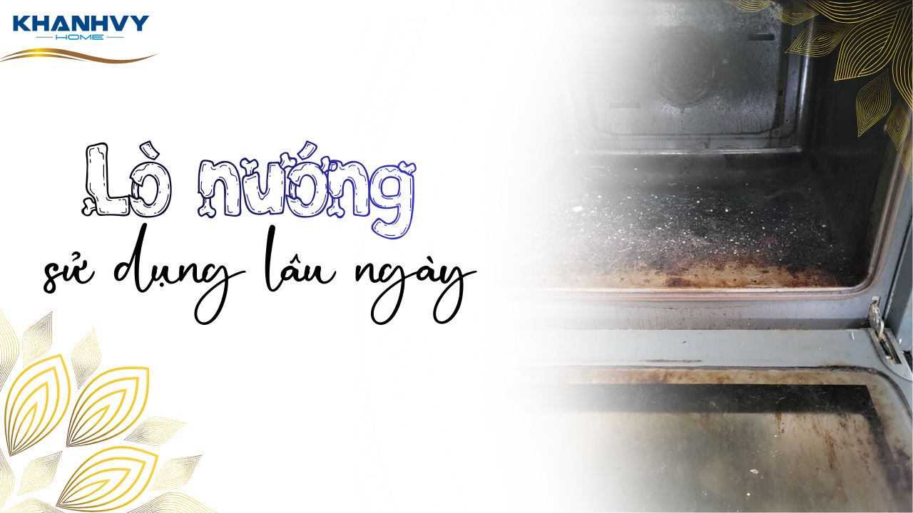 Dịch vụ vệ sinh lò nướng tại Khánh Vy Home