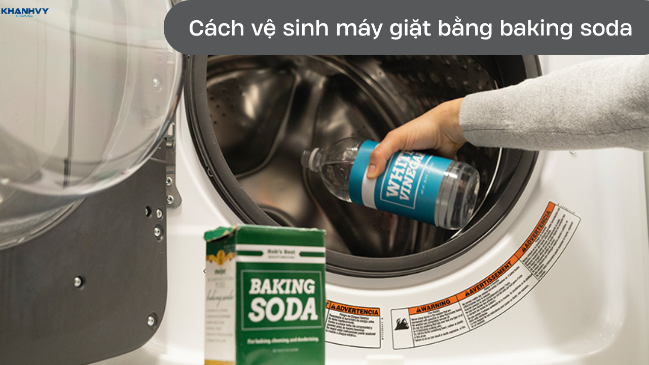 Cách vệ sinh máy giặt bằng Baking Soda đơn giản tại nhà