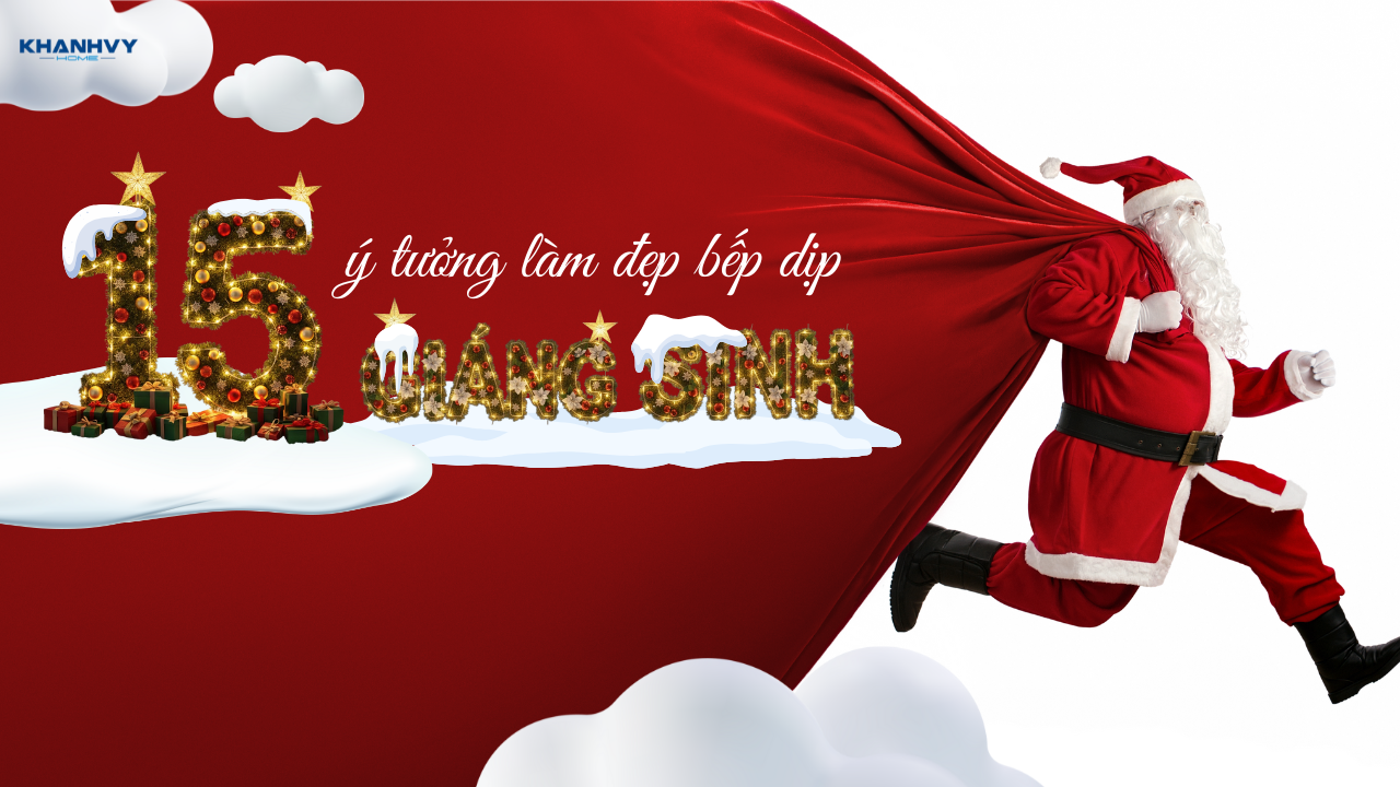 15 Ý tưởng làm đẹp bếp dịp Giáng Sinh cùng Khánh Vy Home
