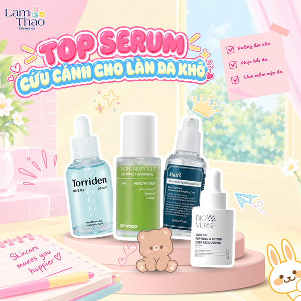 Top Serum Cho Da Hỗn Hợp Thiên Khô Được Nhiều Nàng Quan Tâm