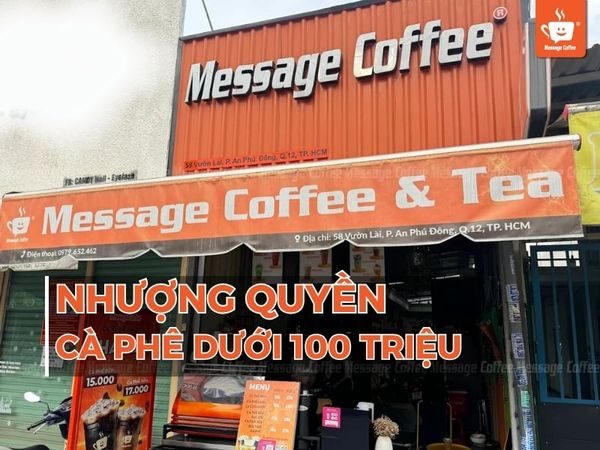 Nhượng quyền cà phê dưới 100 triệu: 8 thương hiệu hàng đầu & hướng dẫn khởi nghiệp