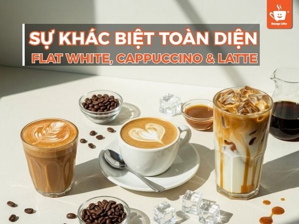 FALT WHITE, CAPPUCCINO VÀ LATTE – SỰ KHÁC BIỆT TOÀN DIỆN