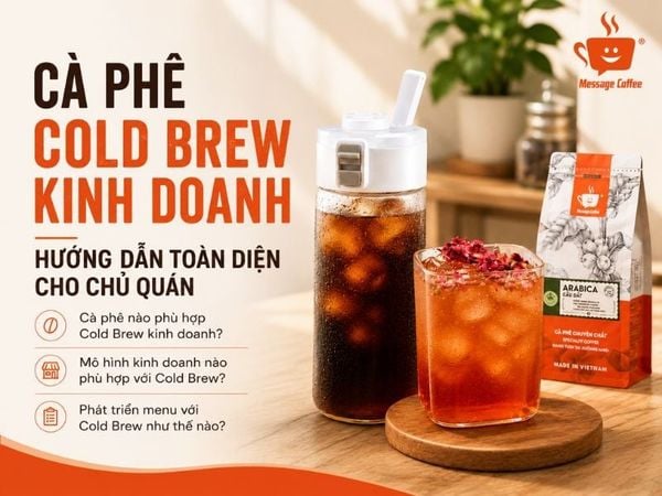 Cà Phê Cold Brew Kinh Doanh: Hướng Dẫn Toàn Diện Cho Chủ Quán