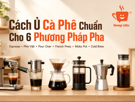 Cách Ủ Cà Phê Chuẩn Cho 6 Phương Pháp Pha