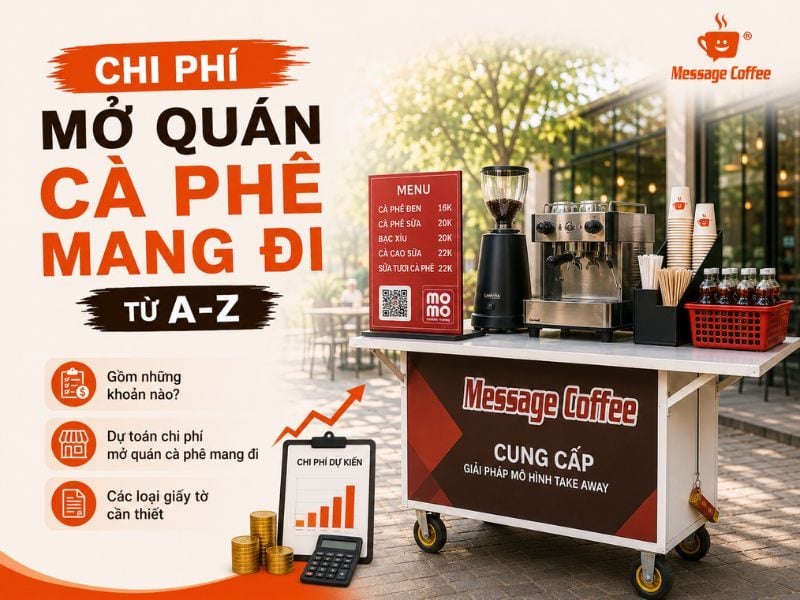 Chi Phí Mở Quán Cà Phê Mang Đi Từ A-Z