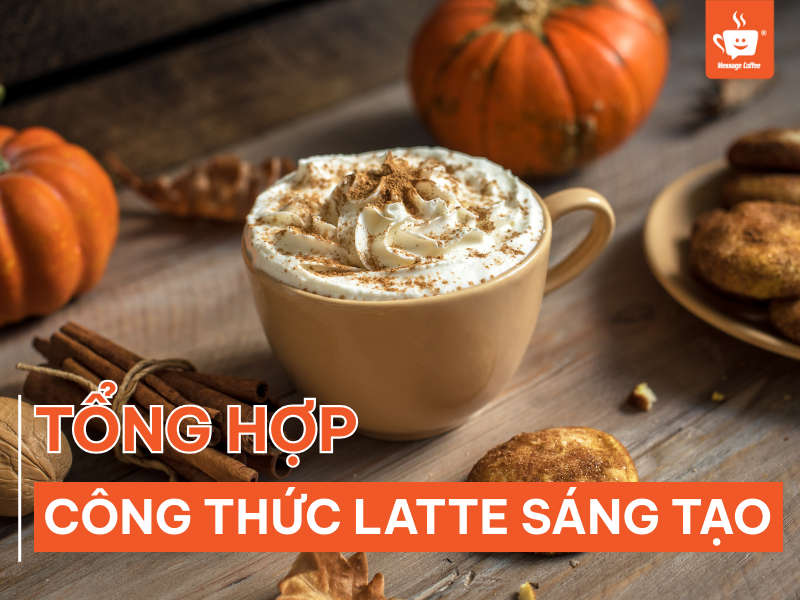 5 Công Thức Latte Sáng Tạo Chuẩn Vị Ý: Từ Cơ Bản Đến Chuyên Nghiệp