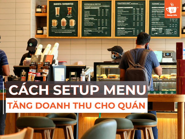 Cách Setup Menu Quán Cà Phê Tăng Doanh Thu Tốt Nhất