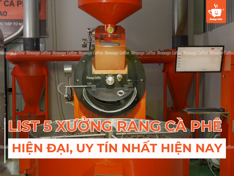 Các Xưởng Rang Cà Phê Uy Tín Nhất Hiện Nay