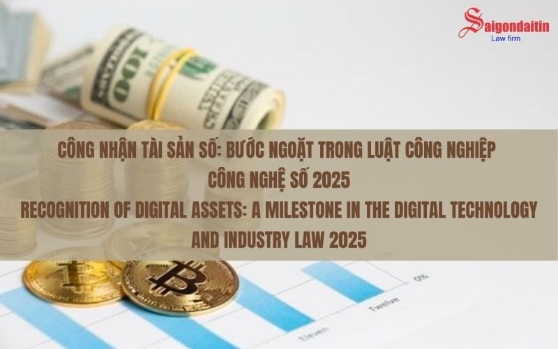 CÔNG NHẬN TÀI SẢN SỐ: BƯỚC NGOẶT TRONG LUẬT CÔNG NGHIỆP CÔNG NGHỆ SỐ