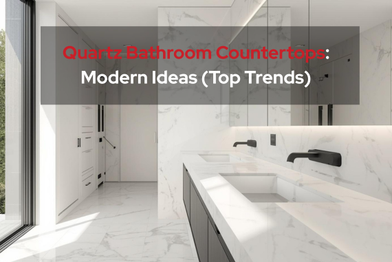 Quartz Bathroom Countertops: Modern Ideas (Top Trends)