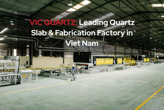 Strategic Quartz Slab Production and Precision Cut to Size Fabrication by VICCORP (VIC QUARTZ)