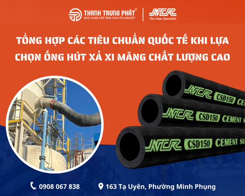 Tổng hợp các tiêu chuẩn quốc tế khi lựa chọn ống hút xả xi măng chất lượng cao