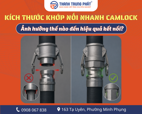 Kích thước khớp nối nhanh Camlock ảnh hưởng thế nào đến hiệu quả kết nối?