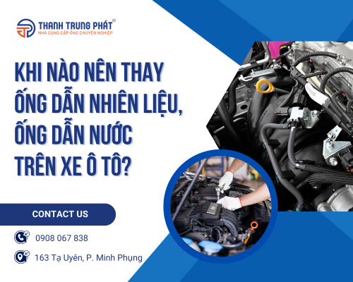 Khi nào nên thay ống dẫn nhiên liệu, ống nước trên xe ô tô?