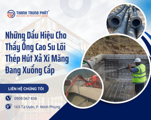 Những Dấu Hiệu Cho Thấy Ống Cao Su Lõi Thép Hút Xả Xi Măng Đang Xuống Cấp
