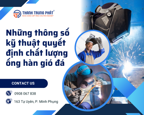 Những thông số kỹ thuật quyết định chất lượng ống hàn gió đá