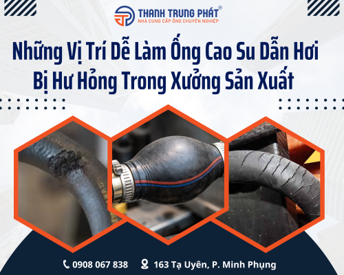 Những Vị Trí Dễ Làm Ống Cao Su Dẫn Hơi Bị Hư Hỏng Trong Xưởng Sản Xuất