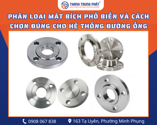Phân loại mặt bích phổ biến và cách chọn đúng cho hệ thống đường ống