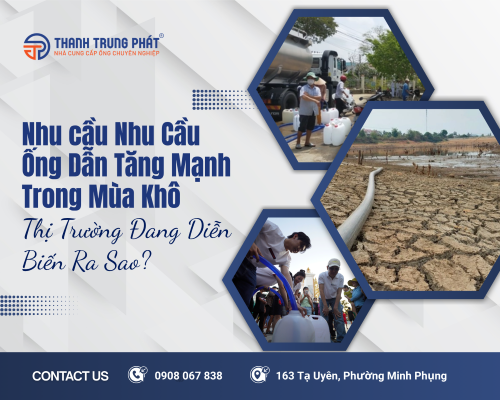 Nhu Cầu Ống Dẫn Tăng Mạnh Trong Mùa Khô: Thị Trường Đang Diễn Biến Ra Sao?