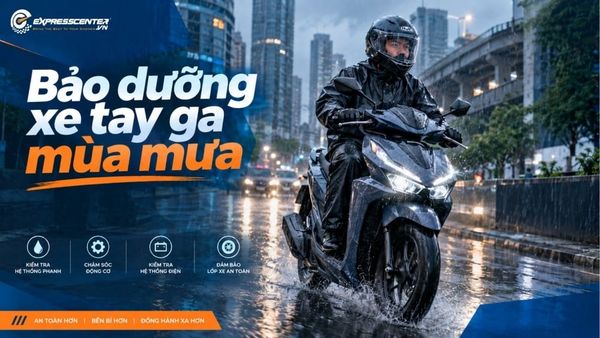 Bảo dưỡng xe tay ga vào mùa mưa