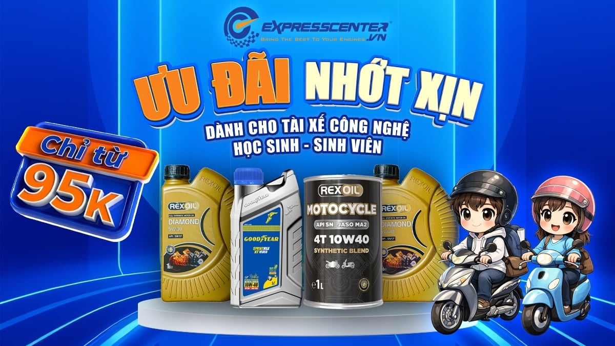 THAY NHỚT CHỈ TỪ 95K: ƯU ĐÃI ĐẶC QUYỀN DÀNH RIÊNG CHO TÀI XẾ XE CÔNG NGHỆ VÀ HSSV