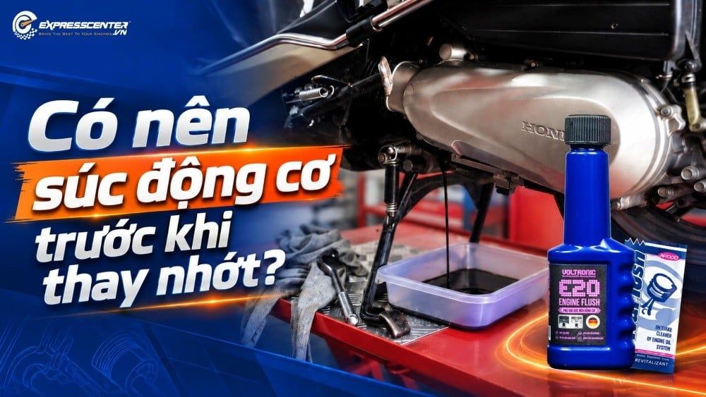 Có nên súc động cơ trước khi thay nhớt? Quy trình sử dụng đúng cách