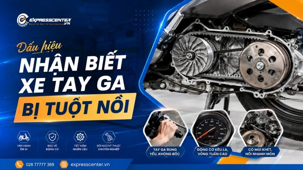 Dấu hiệu nhận biết xe tay ga bị tuột nồi cần vệ sinh