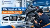 Dây curoa xe tay ga bao lâu thay mới? Dấu hiệu cần biết