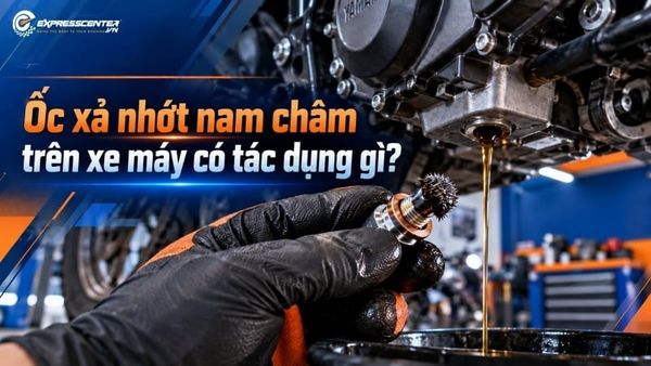 Ốc xả nhớt nam châm trên xe máy có tác dụng gì? Có nên lắp không?