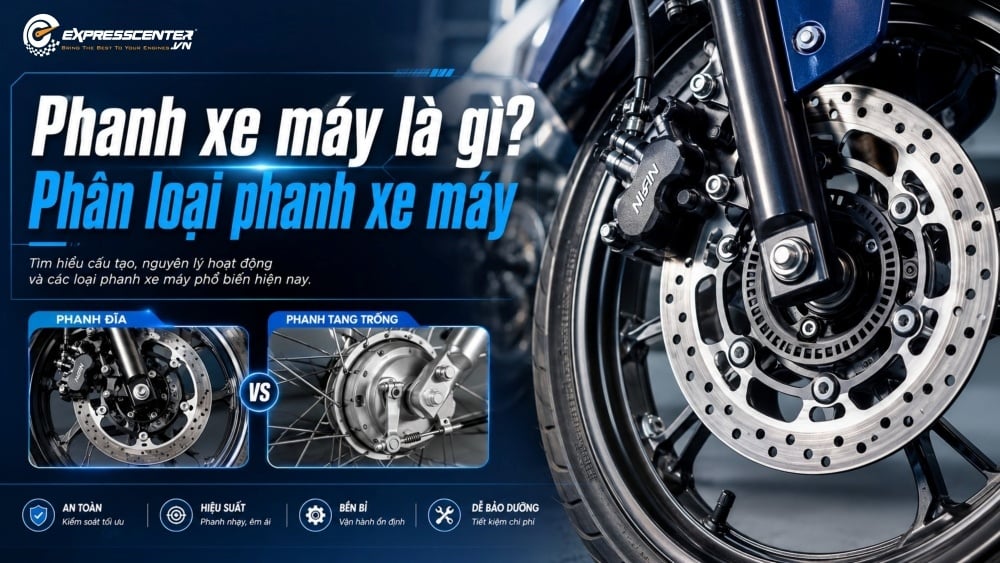 Phanh xe máy là gì? Phân loại và cách tăng tuổi thọ phanh xe máy