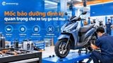 Tổng hợp các mốc bảo dưỡng định kỳ quan trọng cho xe tay ga mới mua