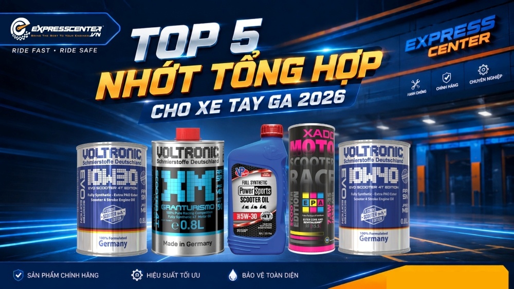Top 5 nhớt tổng hợp toàn phần cho xe tay ga 2026