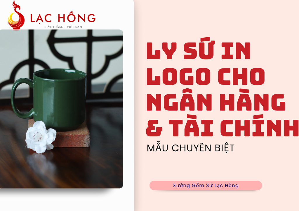 Ly Sứ In Logo Cho Ngân Hàng & Tài Chính: Mẫu Chuyên Biệt