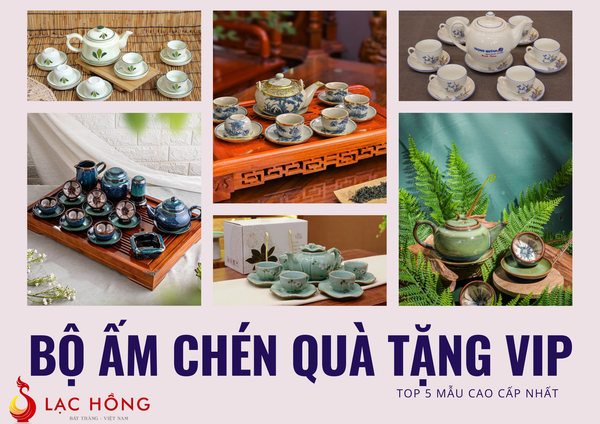 Bộ Ấm Chén Quà Tặng VIP: Top 5 Mẫu Cao Cấp Nhất