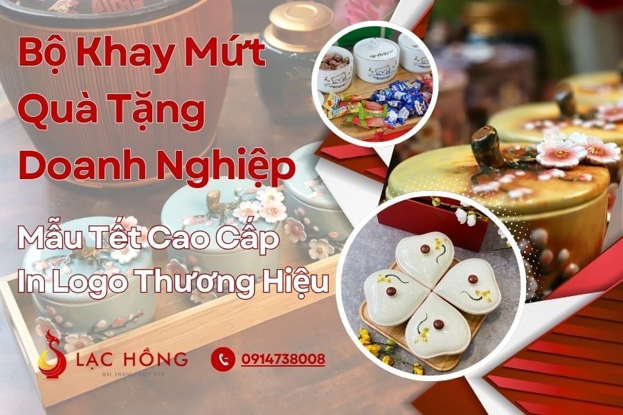 Bộ Khay Mứt Quà Tặng Doanh Nghiệp – Mẫu Tết Cao Cấp, In Logo Thương Hiệu